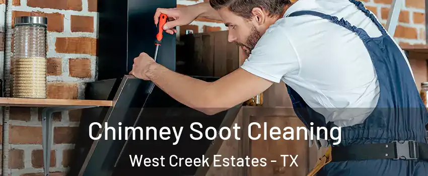 Chimney Soot Cleaning West Creek Estates - TX