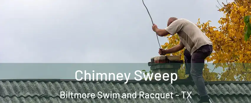 Chimney Sweep Biltmore Swim and Racquet - TX