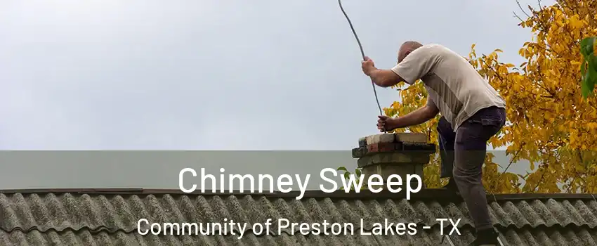 Chimney Sweep Community of Preston Lakes - TX