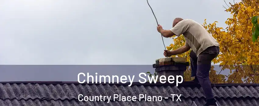 Chimney Sweep Country Place Plano - TX