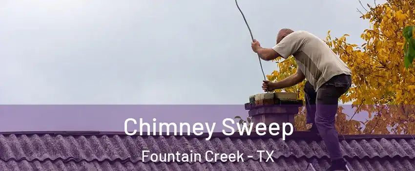 Chimney Sweep Fountain Creek - TX