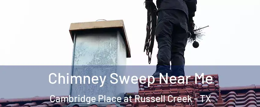 Chimney Sweep Near Me Cambridge Place at Russell Creek - TX