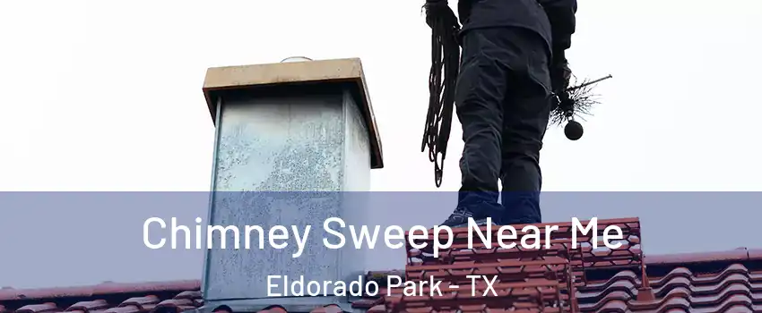 Chimney Sweep Near Me Eldorado Park - TX