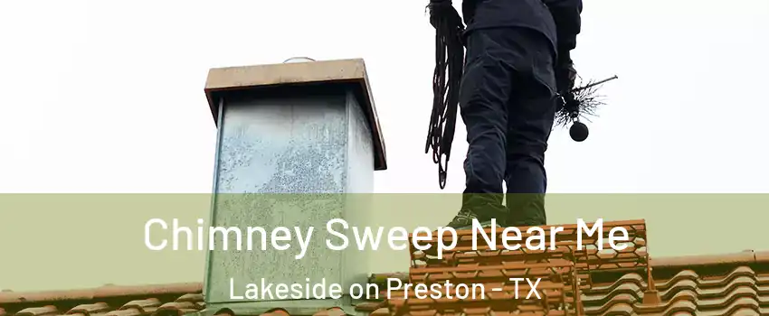 Chimney Sweep Near Me Lakeside on Preston - TX