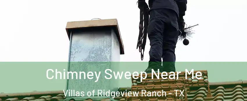 Chimney Sweep Near Me Villas of Ridgeview Ranch - TX