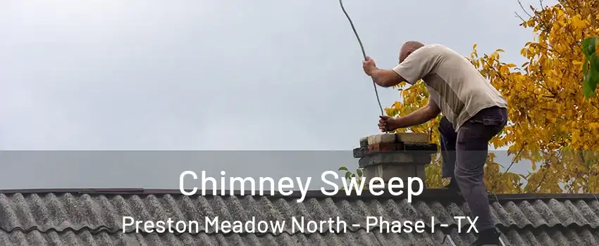 Chimney Sweep Preston Meadow North - Phase I - TX