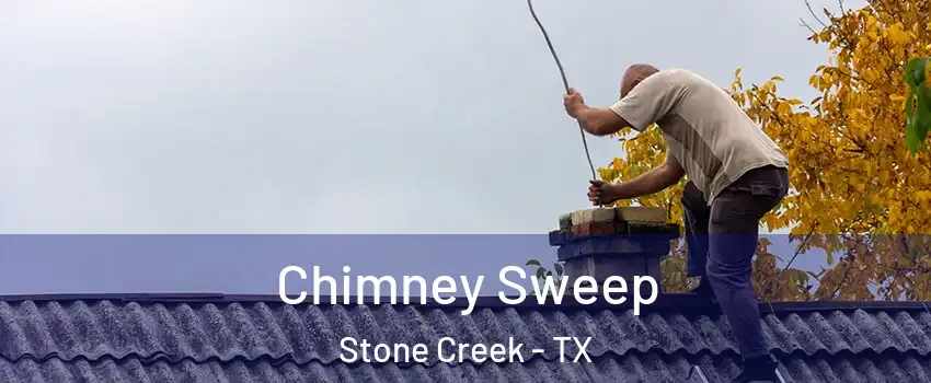 Chimney Sweep Stone Creek - TX