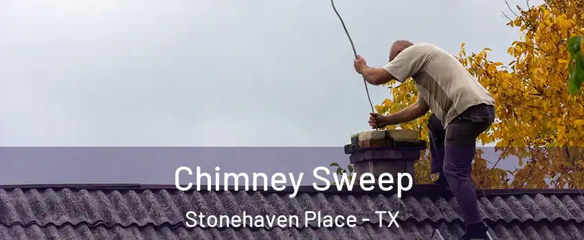 Chimney Sweep Stonehaven Place - TX