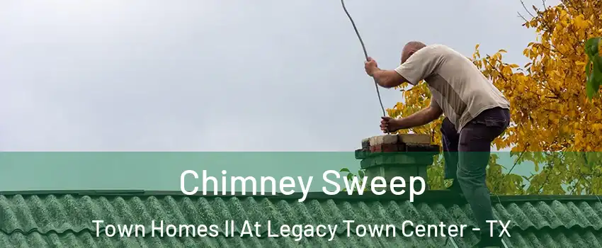 Chimney Sweep Town Homes II At Legacy Town Center - TX