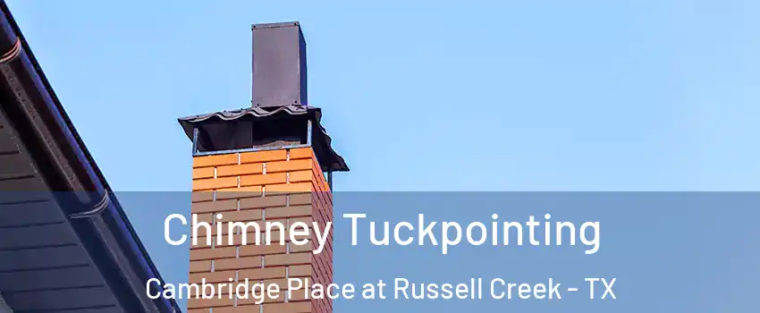 Chimney Tuckpointing Cambridge Place at Russell Creek - TX