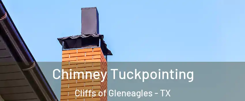 Chimney Tuckpointing Cliffs of Gleneagles - TX