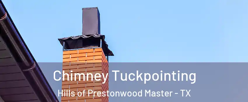 Chimney Tuckpointing Hills of Prestonwood Master - TX