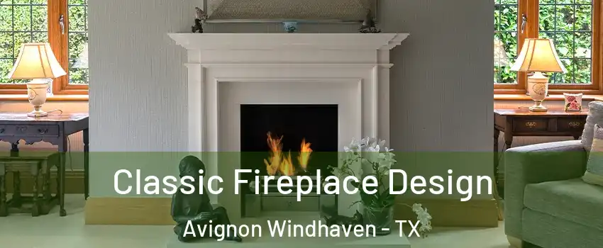 Classic Fireplace Design Avignon Windhaven - TX