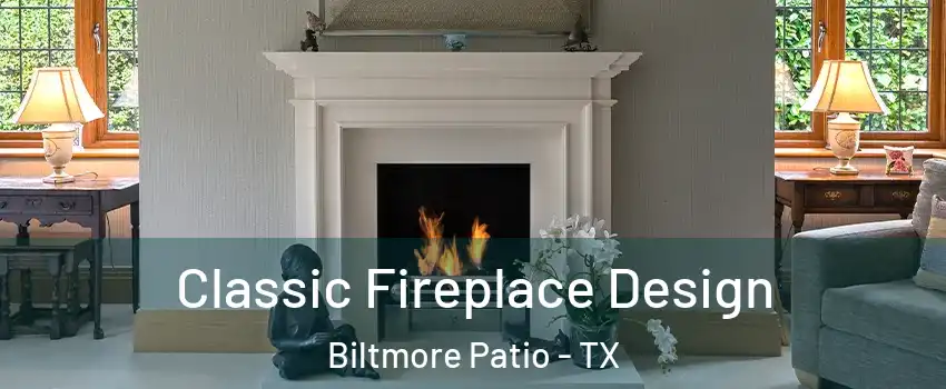 Classic Fireplace Design Biltmore Patio - TX