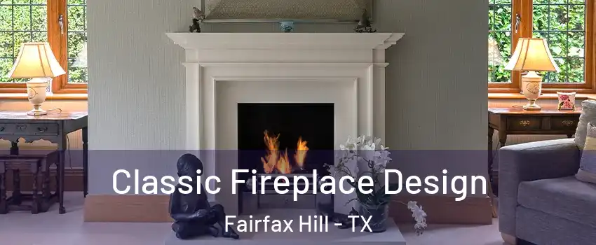 Classic Fireplace Design Fairfax Hill - TX