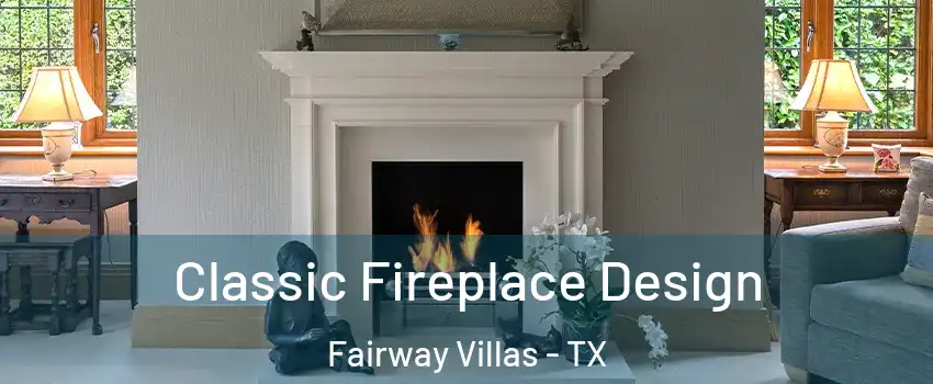 Classic Fireplace Design Fairway Villas - TX