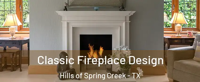 Classic Fireplace Design Hills of Spring Creek - TX