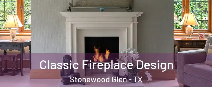 Classic Fireplace Design Stonewood Glen - TX