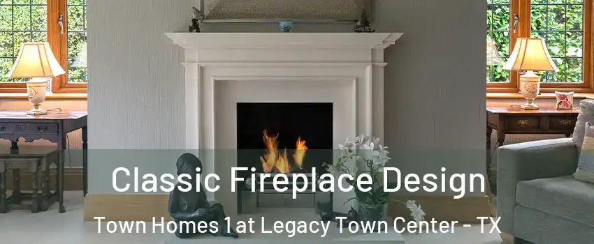 Classic Fireplace Design Town Homes 1 at Legacy Town Center - TX