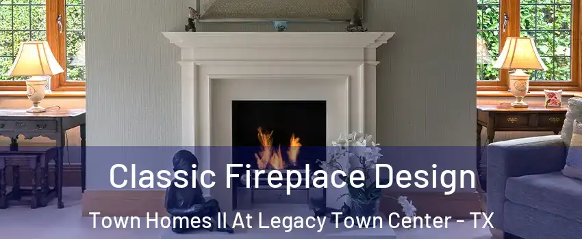 Classic Fireplace Design Town Homes II At Legacy Town Center - TX