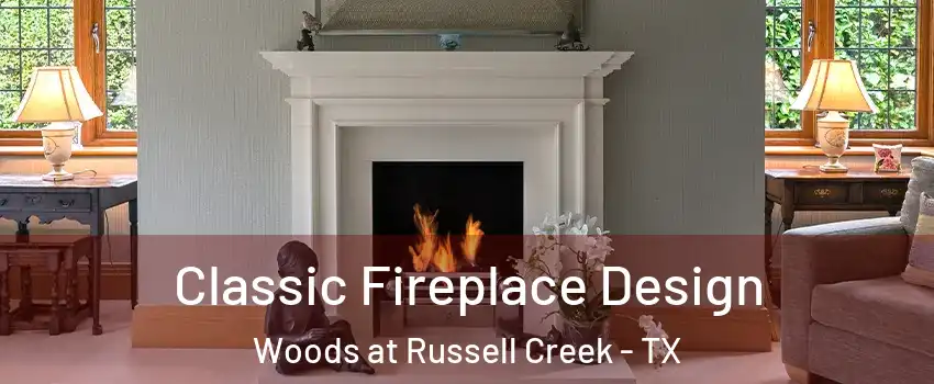 Classic Fireplace Design Woods at Russell Creek - TX