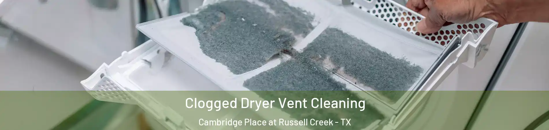 Clogged Dryer Vent Cleaning Cambridge Place at Russell Creek - TX