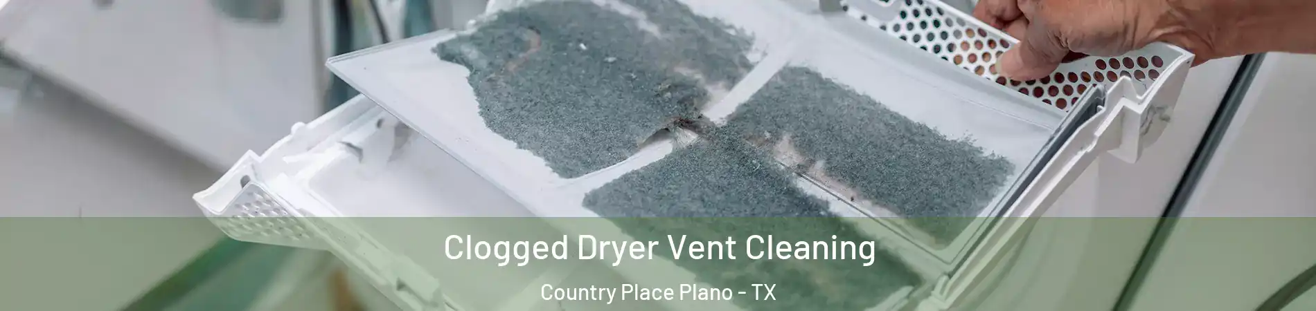 Clogged Dryer Vent Cleaning Country Place Plano - TX