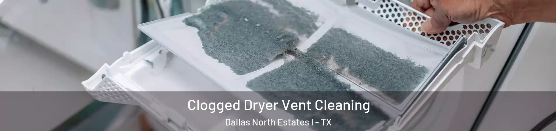 Clogged Dryer Vent Cleaning Dallas North Estates I - TX