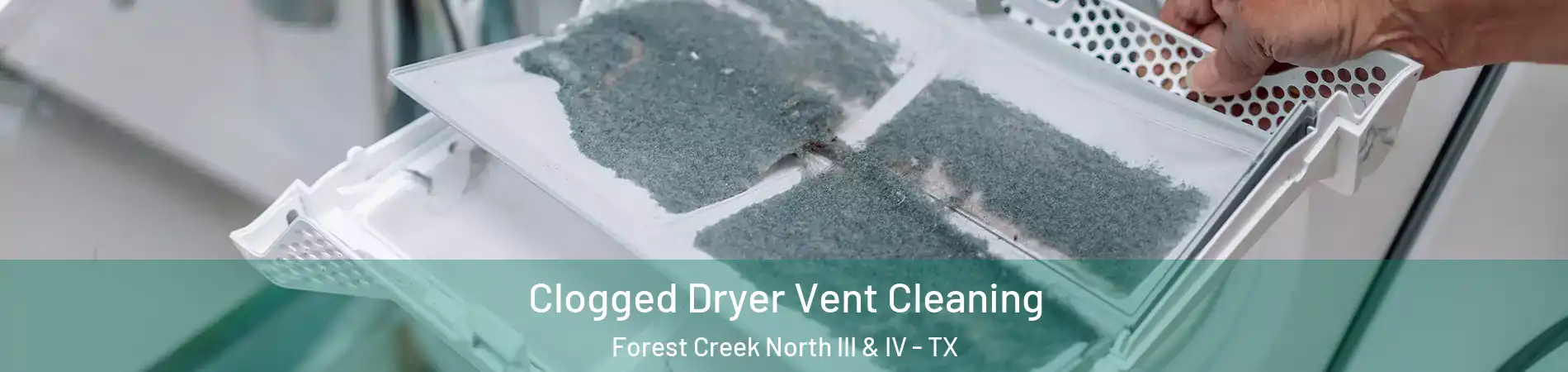 Clogged Dryer Vent Cleaning Forest Creek North III & IV - TX