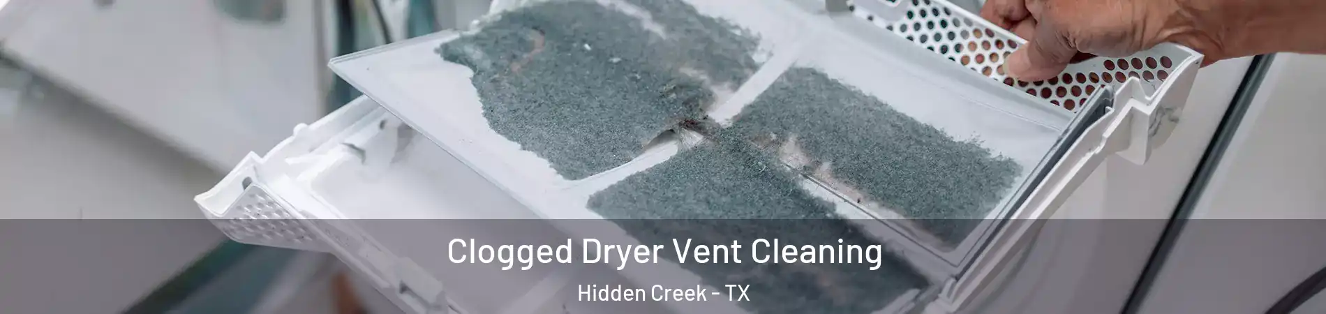 Clogged Dryer Vent Cleaning Hidden Creek - TX