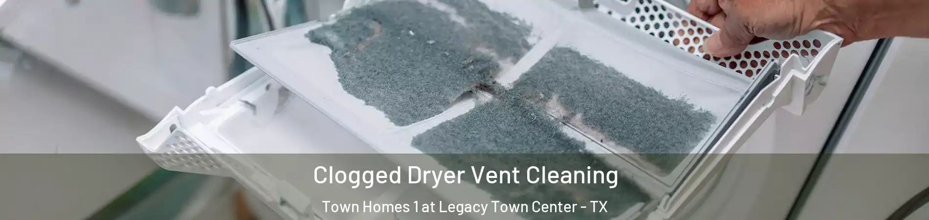 Clogged Dryer Vent Cleaning Town Homes 1 at Legacy Town Center - TX