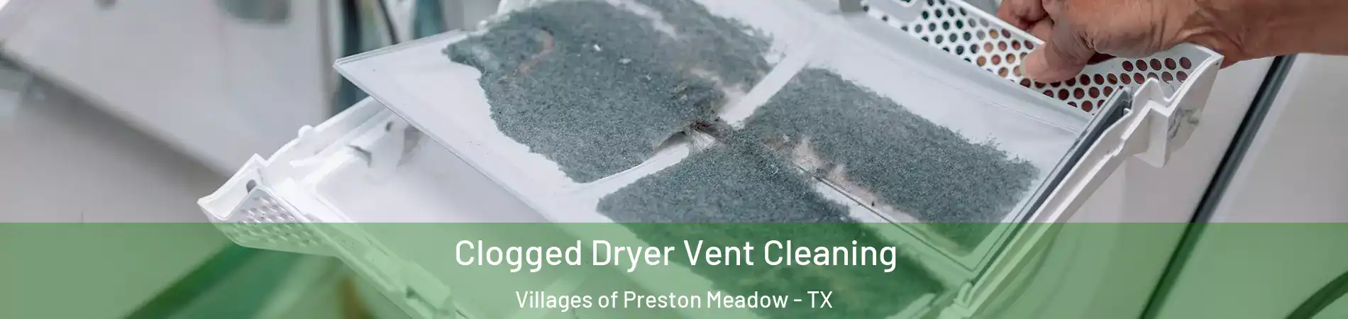 Clogged Dryer Vent Cleaning Villages of Preston Meadow - TX