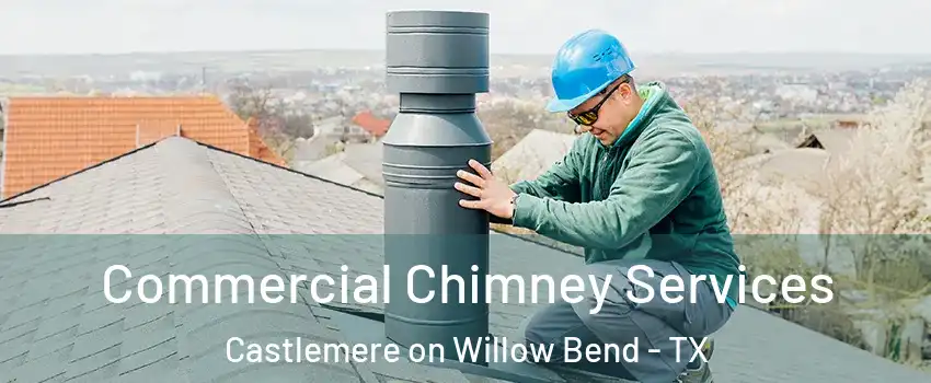 Commercial Chimney Services Castlemere on Willow Bend - TX