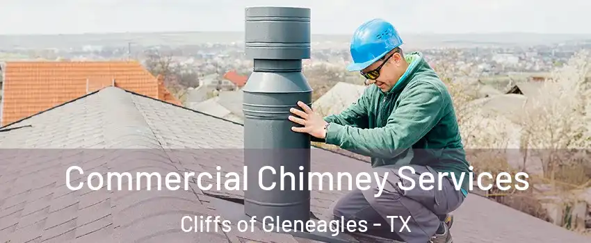 Commercial Chimney Services Cliffs of Gleneagles - TX