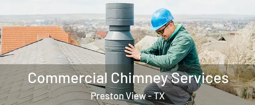 Commercial Chimney Services Preston View - TX