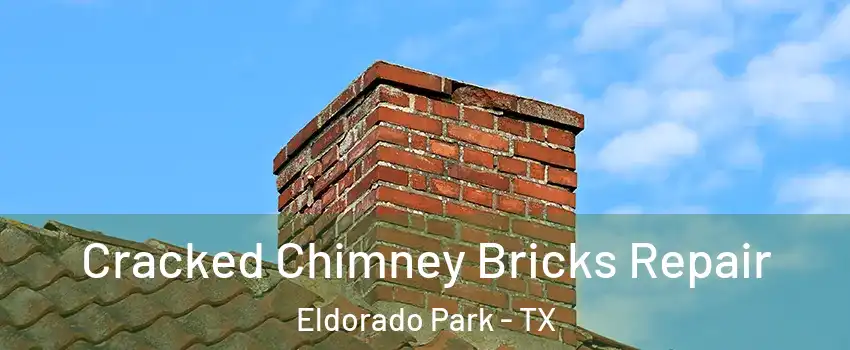 Cracked Chimney Bricks Repair Eldorado Park - TX