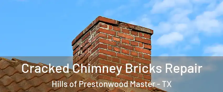 Cracked Chimney Bricks Repair Hills of Prestonwood Master - TX