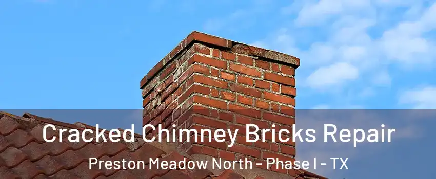 Cracked Chimney Bricks Repair Preston Meadow North - Phase I - TX