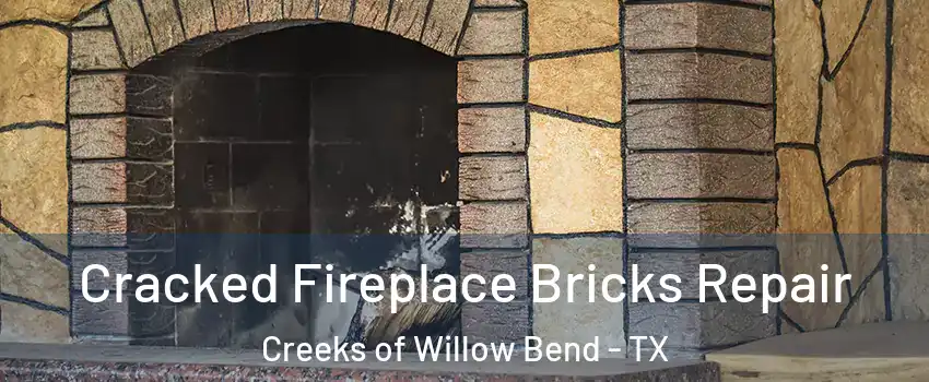 Cracked Fireplace Bricks Repair Creeks of Willow Bend - TX