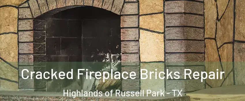 Cracked Fireplace Bricks Repair Highlands of Russell Park - TX