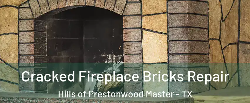 Cracked Fireplace Bricks Repair Hills of Prestonwood Master - TX