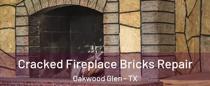 Cracked Fireplace Bricks Repair Oakwood Glen - TX