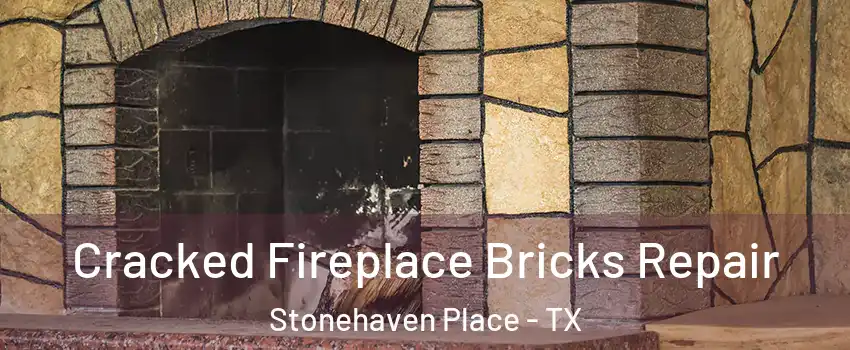 Cracked Fireplace Bricks Repair Stonehaven Place - TX