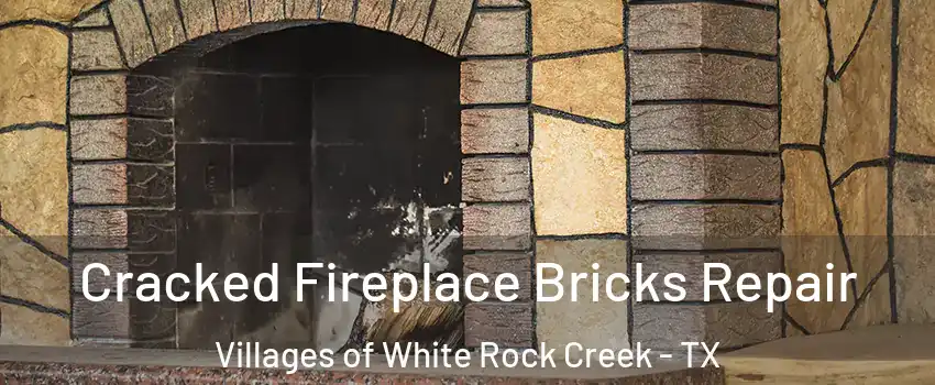 Cracked Fireplace Bricks Repair Villages of White Rock Creek - TX