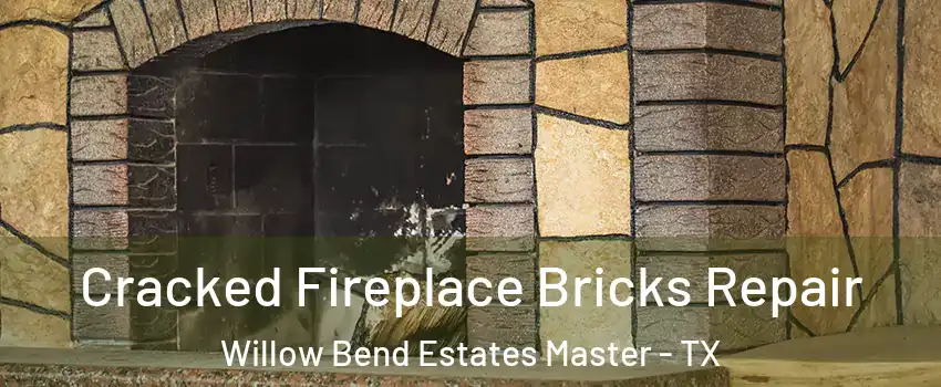 Cracked Fireplace Bricks Repair Willow Bend Estates Master - TX