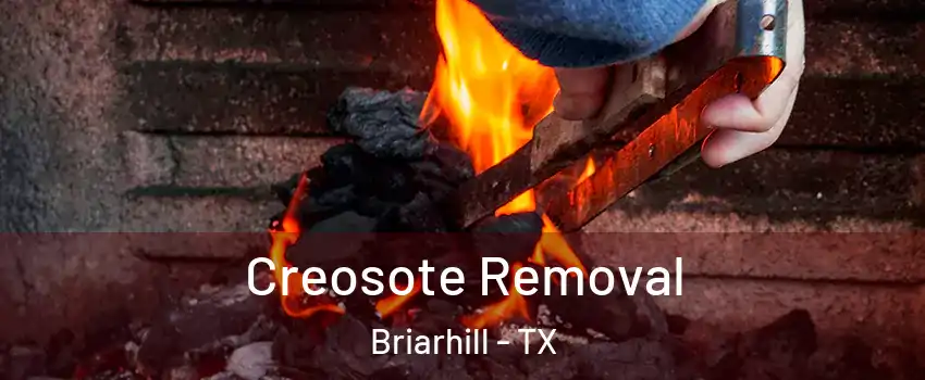 Creosote Removal Briarhill - TX