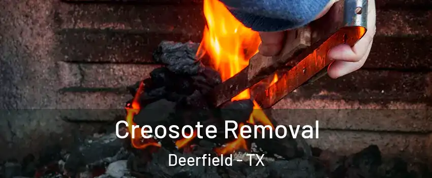 Creosote Removal Deerfield - TX