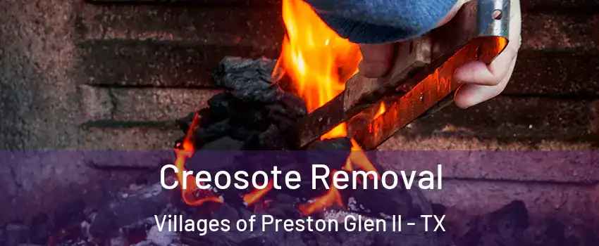 Creosote Removal Villages of Preston Glen II - TX