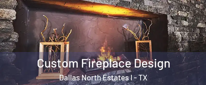 Custom Fireplace Design Dallas North Estates I - TX