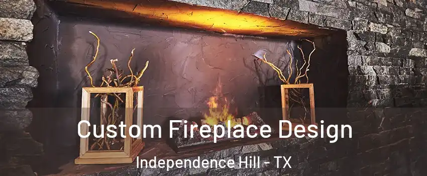 Custom Fireplace Design Independence Hill - TX